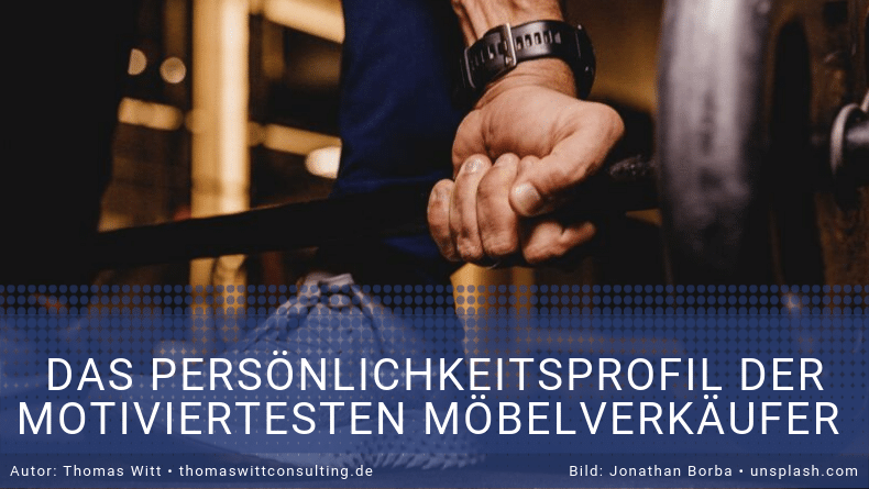 Verhaltensprofil der motiviertesten Möbelverkäufer